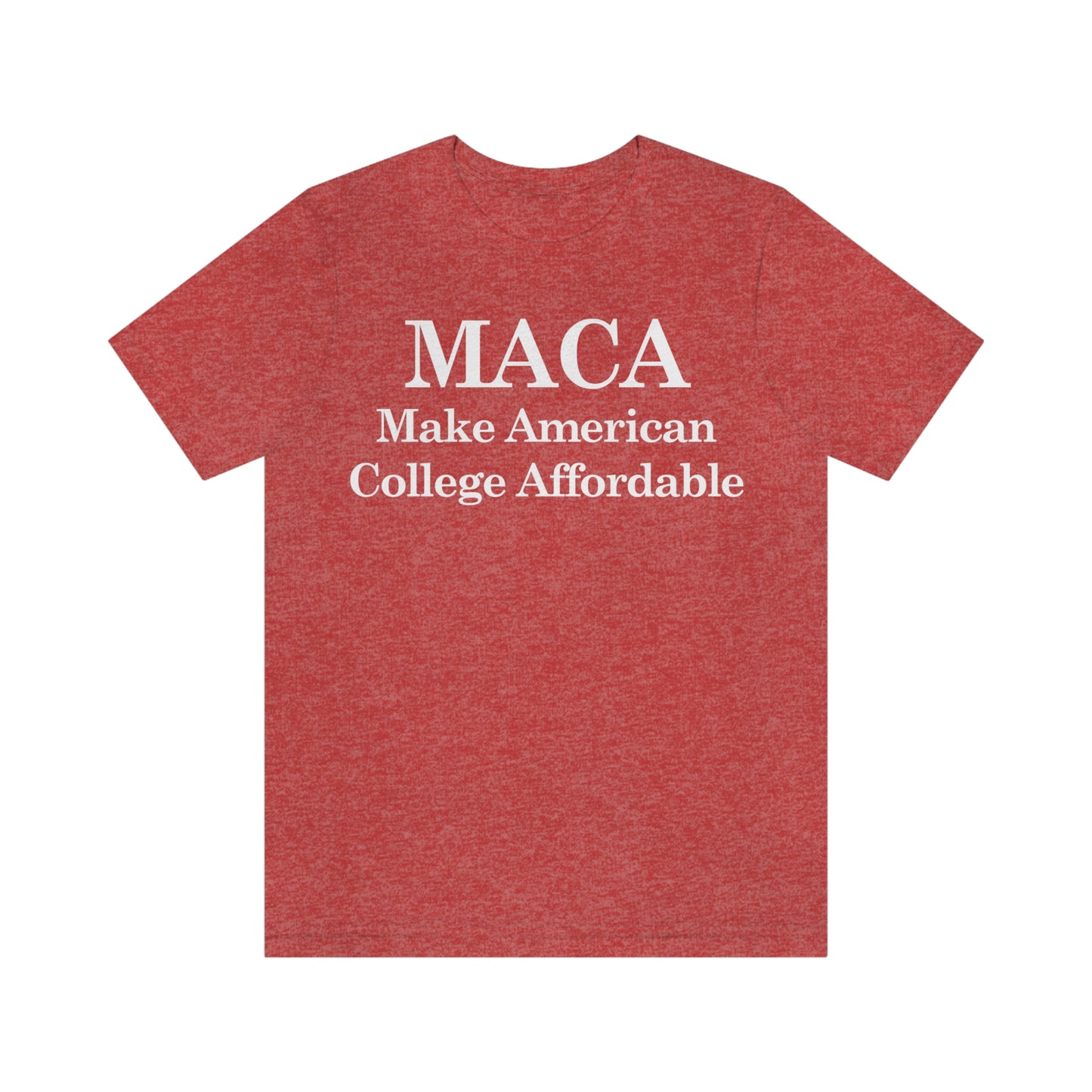 Make American College Affordable Back Quote Unisex Jersey Short Sleeve Tee (SirTalksALot Exclusive)