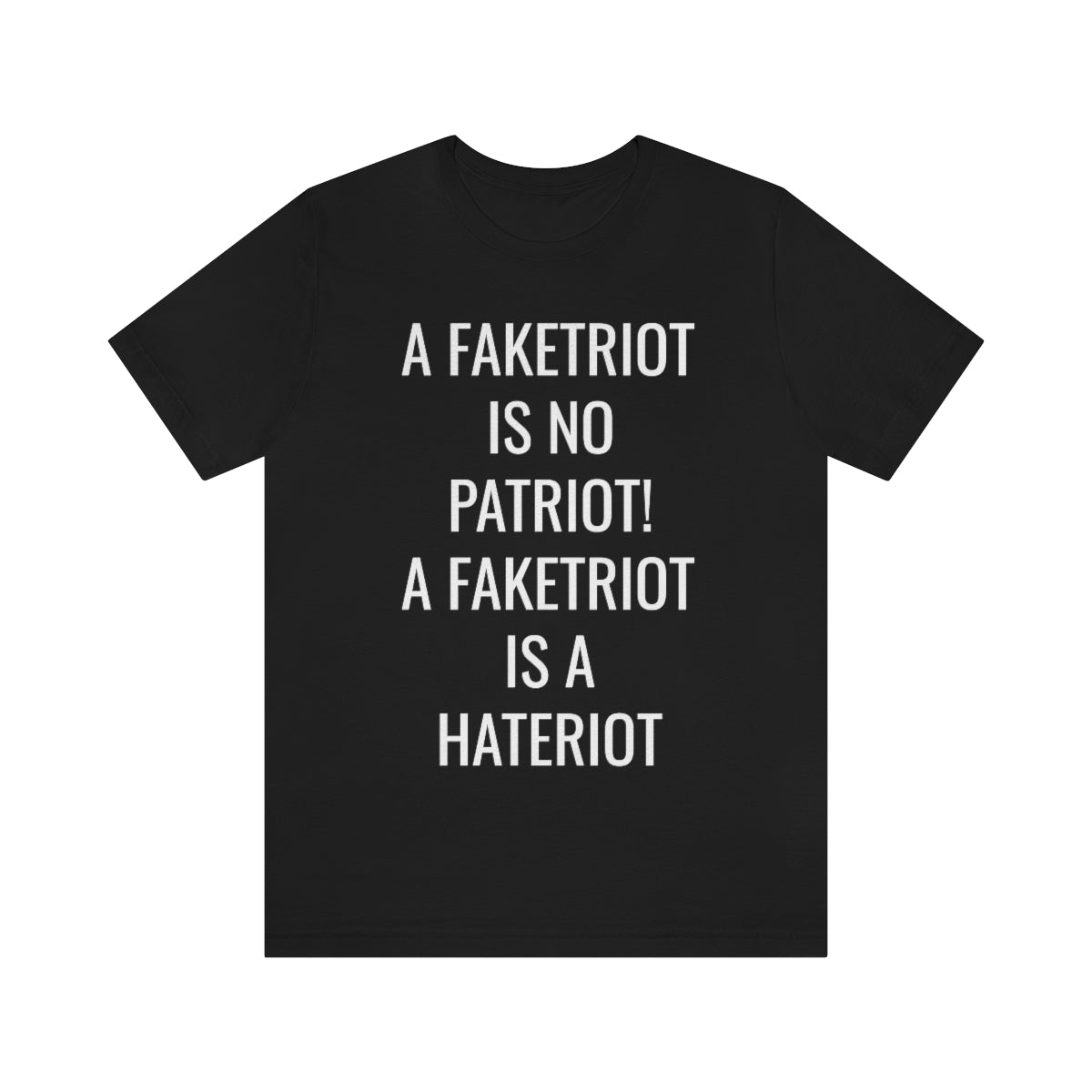 FAKETRIOT IS NO PATRIOT Unisex Jersey Short Sleeve Black Tee (SirTalksALot Exclusive)