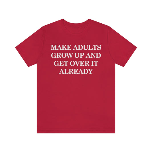 RED MAKE ADULTS GROW UP... Unisex Jersey Short Sleeve Black Tee (SirTalksALot Exclusive)